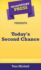 Short Story Press Presents Today's Second Chance