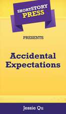 Short Story Press Presents Accidental Expectations