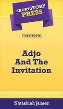 Short Story Press Presents Adjo And The Invitation