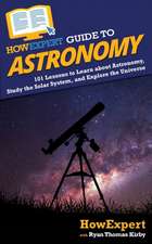 HowExpert Guide to Astronomy