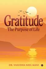 Gratitude: The Purpose of Life