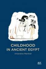 CHILDHOOD IN ANCIENT EGYPT