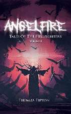 Angelfire: Tales of the Hellfighters Volume I