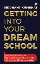 Getting into your dream school: The complete guide to crushing your high school or college Skype interview