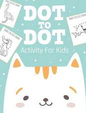 Dot To Dot Activity For Kids