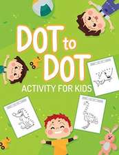 Larson, P: Dot To Dot Activity For Kids