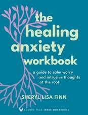 The Healing Anxiety Workbook