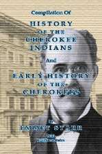 Compilation of History of the Cherokee Indians and Early History of the Cherokees by Emmet Starr