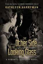 The Other Side Of The Looking Glass