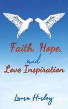 Faith, Hope, and Love Inspiration