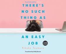 There's No Such Thing as an Easy Job