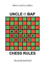 Uncle (Bap) Chess Rules