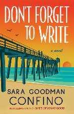 Goodman Confino, S: DONT FORGET TO WRITE