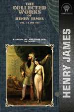 The Collected Works of Henry James, Vol. 14 (of 36)