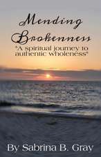 Mending Brokenness