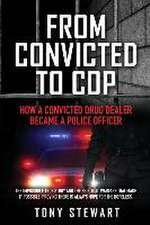 From Convicted to Cop