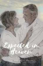 Expected in Heaven: the story