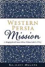 Western Persia Mission: A Biography of Annie Rhea Wilson (1861-1952)