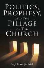 Politics, Prophesy, and The Pillage of the Church