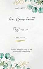 The Confident Woman: 7 Day Journey