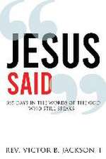 Jesus Said
