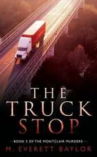 The Truck Stop: Book 5 of the Montclair Murder Series