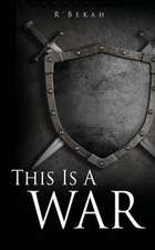 This Is A WAR