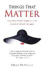 Things That Matter: contemporary subjects for contemporary women