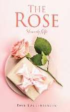 The Rose: Heavenly Gifts