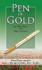 Pen of Gold: and Other Poems and Essays to Inspire