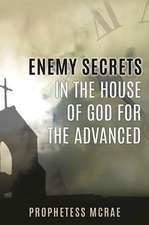 Enemy secrets in the house of God for the advanced