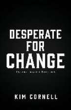 Desperate for Change