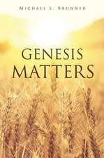 Genesis Matters