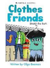 Clothes Friends: Stretch the Truth