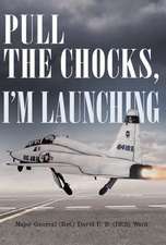 Pull the Chocks, I'm Launching