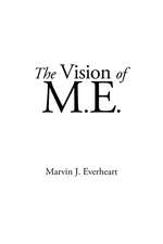 The Vision of M.E.
