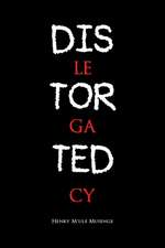 Distorted Legacy