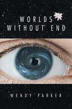 Worlds Without End