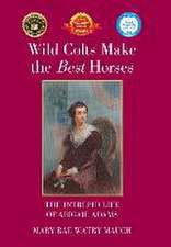 Wild Colts Make the Best Horses