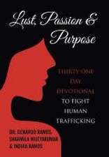 Lust, Passion & Purpose