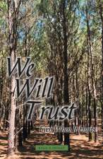 We Will Trust