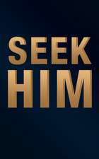 Seek Him