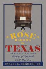 A Rose Blooms in Texas: Coming of Age in the Civil War Era