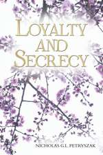 Loyalty and Secrecy