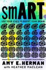 Smart: Use Your Eyes to Boost Your Brain (Adapted from the New York Times Bestseller Visual Intelligence)