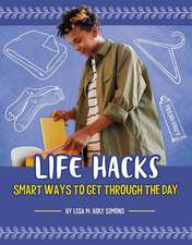 Life Hacks: Smart Ways to Get Through the Day