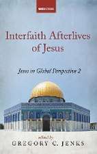 Interfaith Afterlives of Jesus