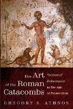 The Art of the Roman Catacombs