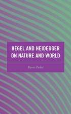 Hegel and Heidegger on Nature and World