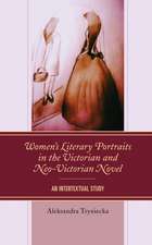 Tryniecka, A: Women's Literary Portraits in the Victorian an